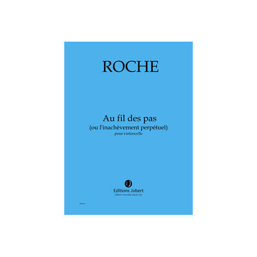 Jobert Roche - Au Fil Des Pas - Violoncelle
