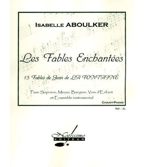 ABOULKER ISABELLE - FABLES ENCHANTEES - CHANT & PIANO
