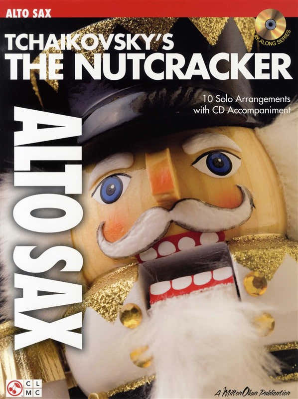 TCHAIKOVSKY -THE NUTCRACKER + CD - ALTO SAXOPHONE