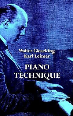 WALTER GIESEKING AND KARL LEIMER PIANO TECHNIQUE -