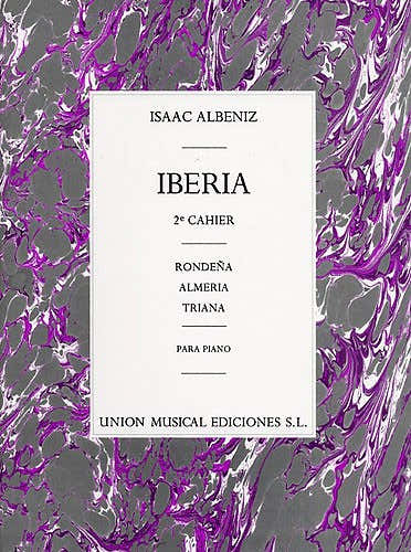 ISAAC ALBENIZ IBERIA VOLUME 2 ALMERIA RONDENA Y TRIANA - PIANO SOLO
