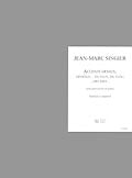 SINGIER JEAN-MARC - ACCENTS DESSUS, DESSOUS ...DE FLUX, DU FLOU, ...DES AXES,...DES AXES