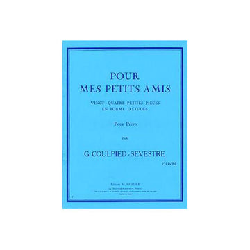 Coulpiedsevestre - Pour Mes Petits AMIS-2e Livre - Piano