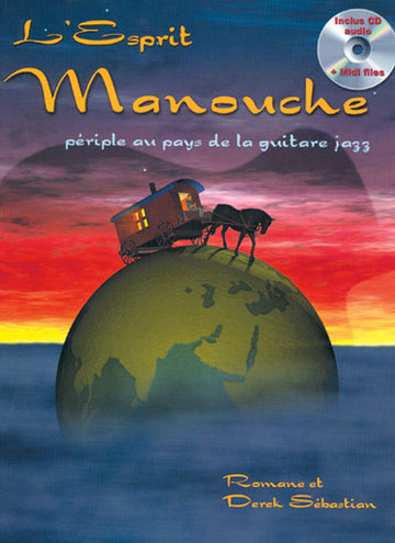 Der Manouche-Geist Reise ins Land der Jazzgitarre + CD