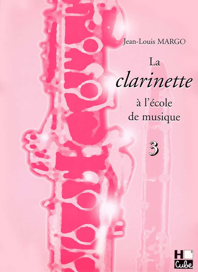 La Clarinette A L'École De Musique Vol.3 - Margo