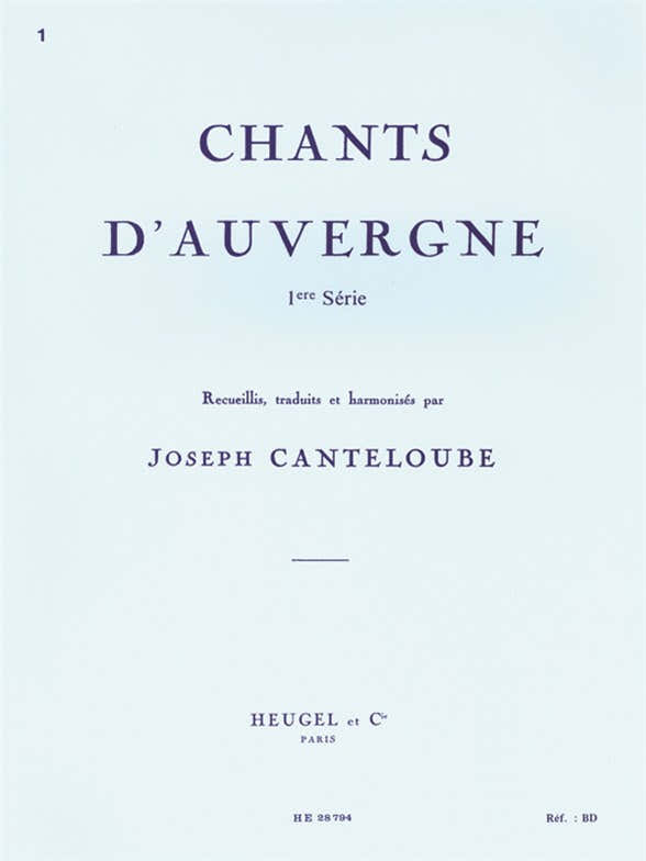 CANTELOUBE JOSEPH - CHANSONS D'AUVERGNE VOL.1 - CHANT & PIANO