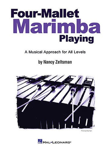 NANCY ZELTSMAN - FOUR-MALLET MARIMBA PLAYING - MARIMBA