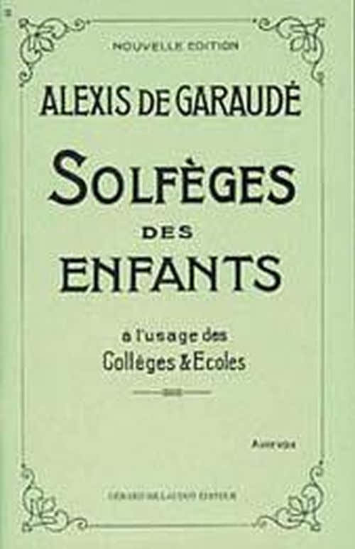 Garaude Alexis - Solfeges Des Enfants - Cours Complets