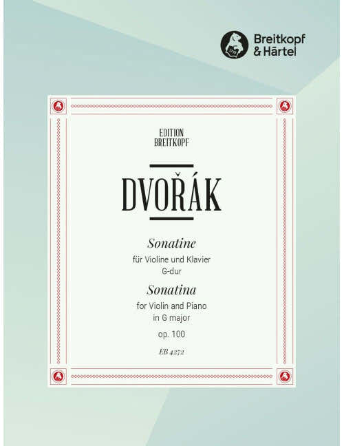 Dvorák - Sonatine G-dur Op. 100 Op. 100 - Violine und Klavier