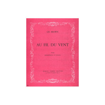 BROWN CHARLES - AU FIL DU VENT - SAXOPHONE ET PIANO