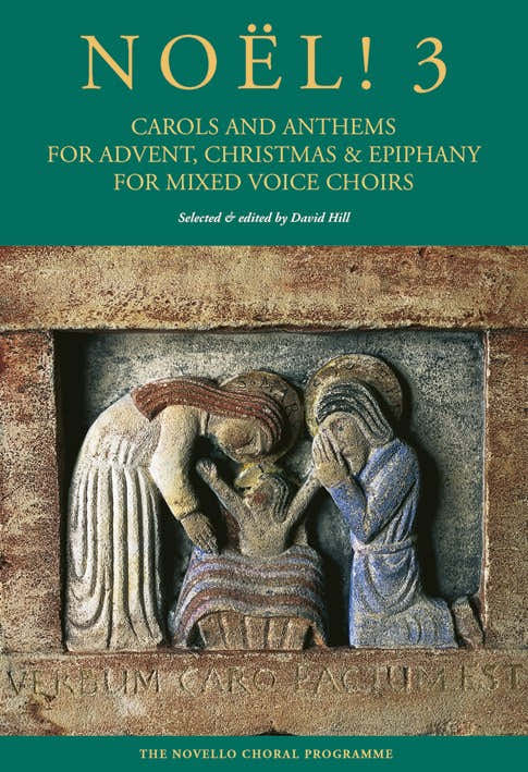 D Hill - Noel! 3 - Carols And Hems For Advent Christmas And Epiphany - Satb