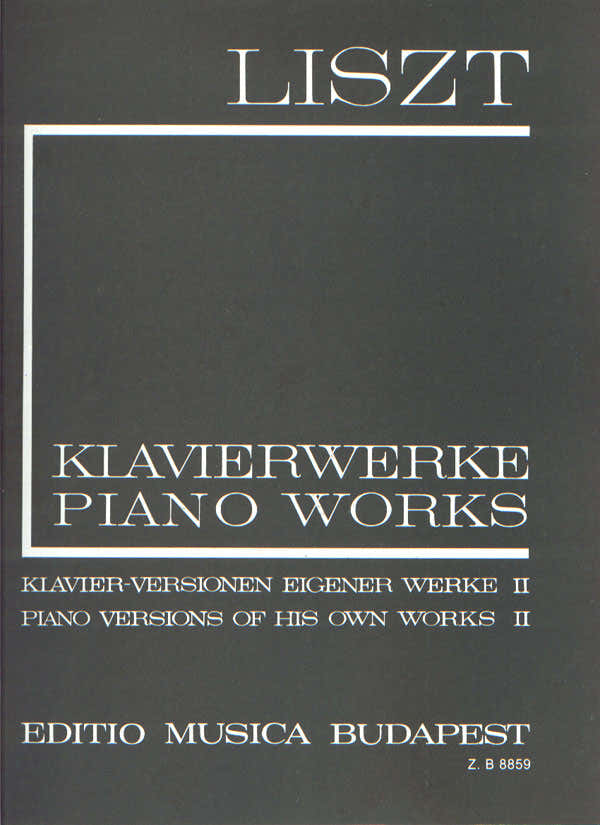 LISZT F. - PIANO VERSIONS OF HIS OWN WORKS VOL 2 - PIANO