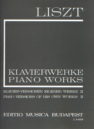 LISZT F. - PIANO VERSIONS OF HIS OWN WORKS VOL 2 - PIANO