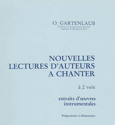 Gartenlaub Odette - Nouvelles Lectures D'auteurs À Chanter - Préparatoire À Élémentaire (2 Voix