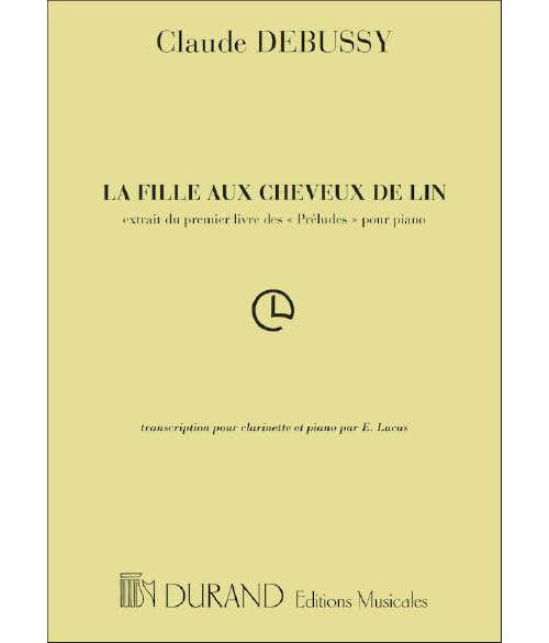 DEBUSSY CLAUDE - LA FILLE AUX CHEVEUX DE LIN - CLARINETTE