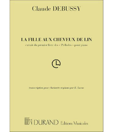 DEBUSSY CLAUDE - LA FILLE AUX CHEVEUX DE LIN - CLARINETTE