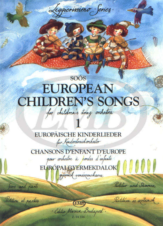 SOOS A. - EUROPEAN CHILDREN'S SONGS VOL.1 - CHILDREN'S STRING ORCHESTRA