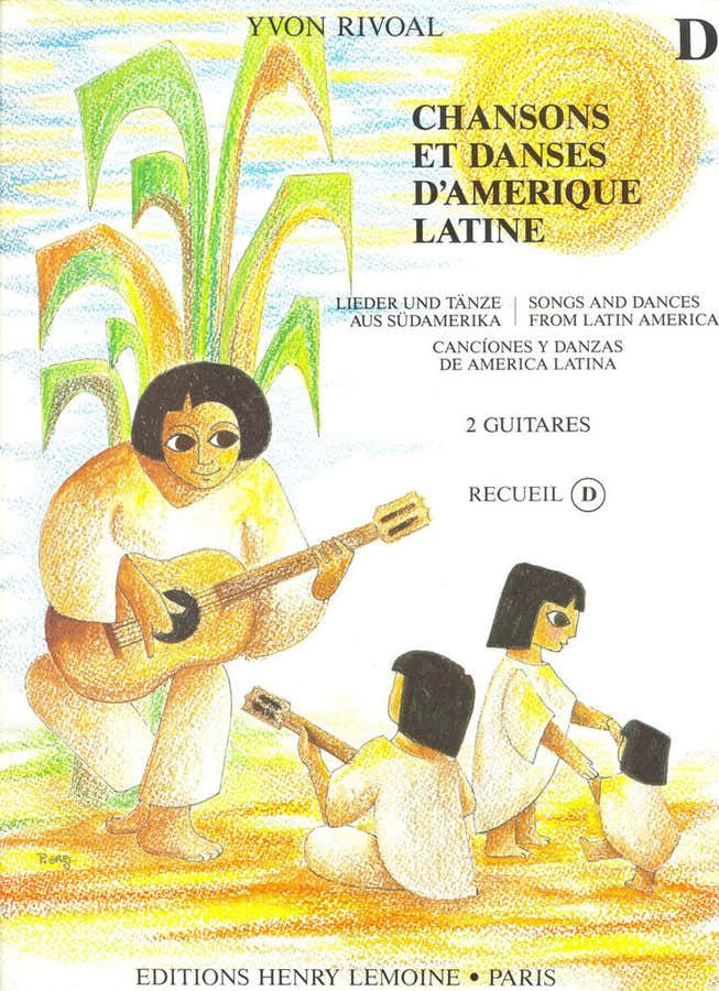 RIVOAL YVON - CHANSONS ET DANSES D'AMERIQUE LATINE VOL.D - 2 GUITARES