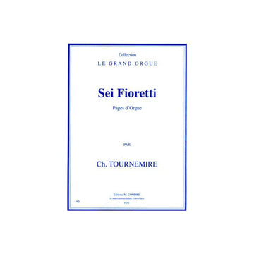 Tournemire - Sei Fioretti (pages D'orgue) - Orgue