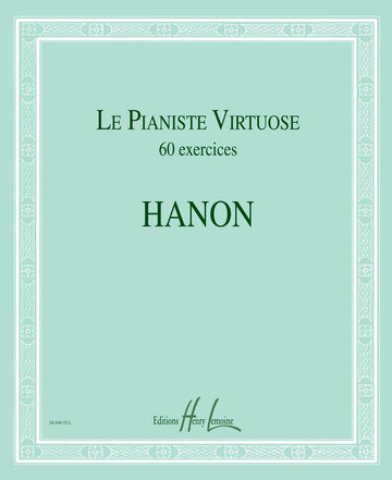 Le Pianiste Virtuose 60 Exercices Piano - Hanon