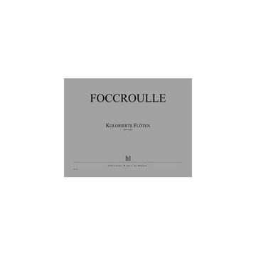 Foccroulle - Kolorierte Floten - Orgue