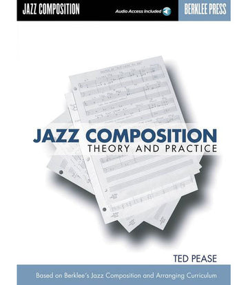 Ted Pease - Jazz Composition - Theory And Practice - Jazz