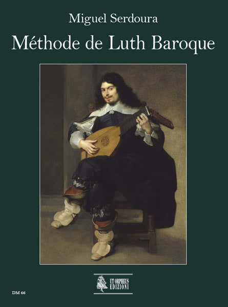 SERDOURA MIGUEL - METHODE DE LUTH BAROQUE