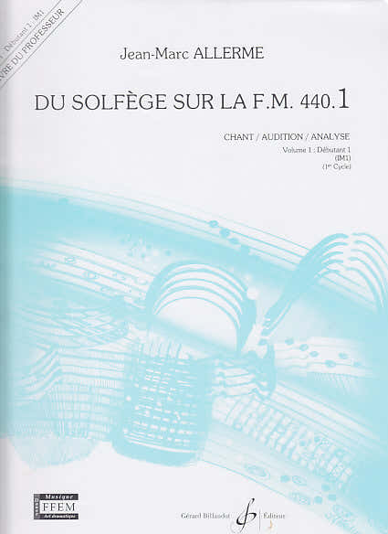 Allerme JEAN-marc - Du Solfege Sur La FM 440.1 Chant / Audition / Analyse (prof.)
