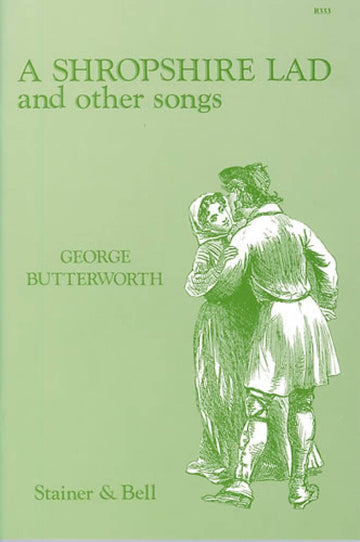 BUTTERWORTH GEORGE - A SHROPSHIRE LAD AND ?OTHER SONGS - VOCAL SCORE