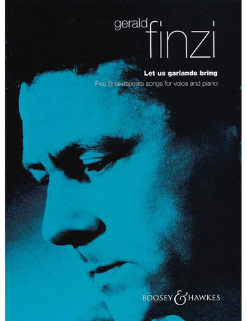 FINZI GERALD - LET US GARLANDS BRING OP.18 - VOICE AND PIANO