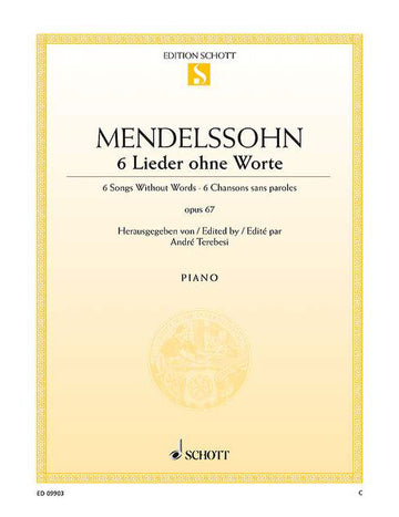 MENDELSSOHN BARTHOLDY F. - 6 SONGS WITHOUT WORDS OP. 67 - PIANO