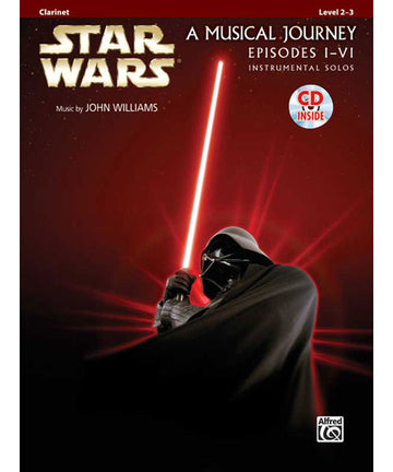 STAR WARS MUSICAL JOURNEY EPISODES I - VI CLARINET + AUDIO EN LIGNE