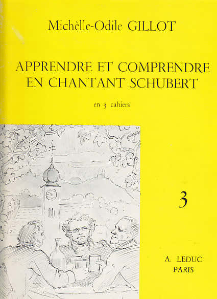 Gillot MICHELLE-odile - Lernen und Verstehen beim Singen Schubert Vol.3