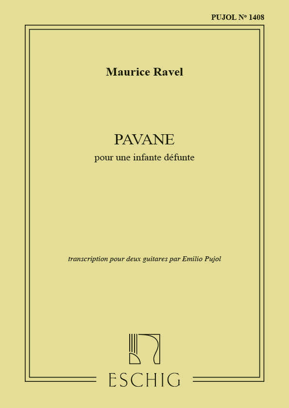 RAVEL M. - PAVANE POUR UNE INFANTE DEFUNTE - 2 GUITARES