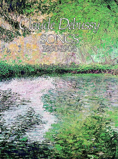 DEBUSSY C. - SONGS 1880-1904 - CHANT PIANO