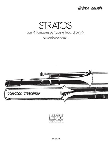 Naulais Jerome - Stratos - 4 Posaunen oder 4 Hörner und Tuba (C oder B) oder Bassposaune