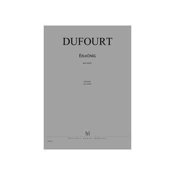 Dufourt - Erlkänig - Klavier