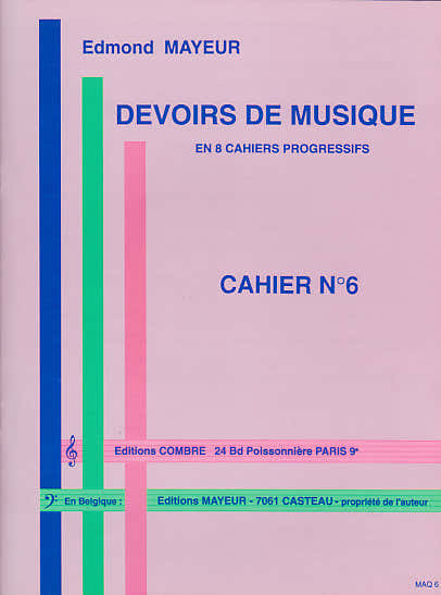 MAYEUR EDMOND - DEVOIRS DE MUSIQUE CAHIER 6 -