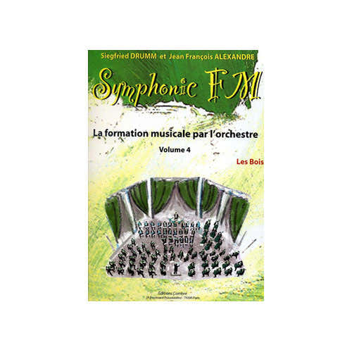 ALEXANDRE J.-F. / DRUMM S. - SYMPHONIC FM Bd.4 Schüler - Holzbläser