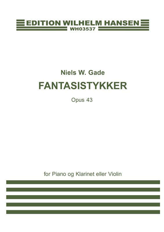 GADE N. - Fantasiestücke Op.43 - Klavier/Klarinette (Violine)