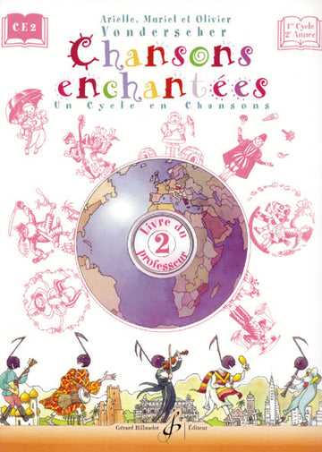 VONDERSCHER ARIELLE MURIEL ET OLIVIER - CHANSONS ENCHANTEES VOL.2 - LIVRE DU PROFESSEUR