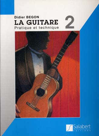 Begon Didier - Methode De Guitare Vol.2 : Pratique et Technique