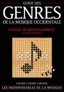 Abromont C./ Montalembert E. (de) - Guide Des Genres De La Musique Occidentale