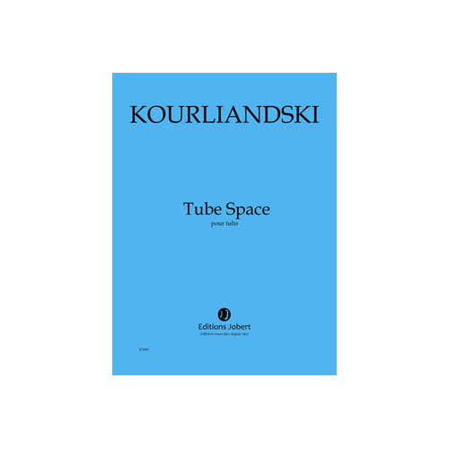 Kourliandski - Tube Space - Tuba