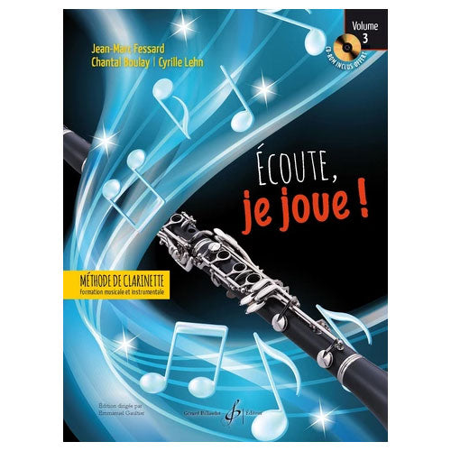 Billaudot Écoute Je Joue ! Vol.3 Clarinette - Fessard