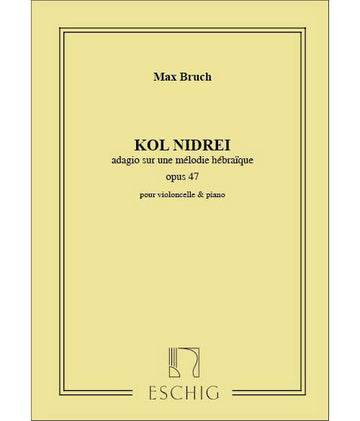 Bruch M. - Kol Nidrei Op. 47 - Violoncelle Et Piano