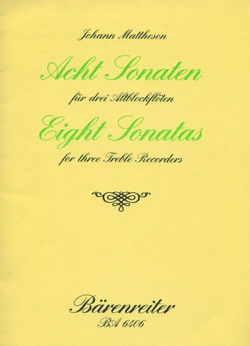 Mattheson J. - Acht Sonaten Fur 3 Altblockfloten Op. 1/3-10 - Flute A Bec