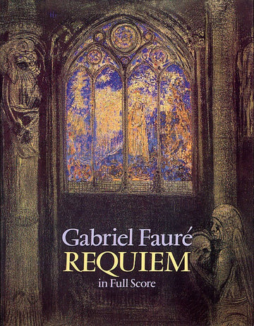Faure Gabriel - Requiem In Full Score - Orchestra