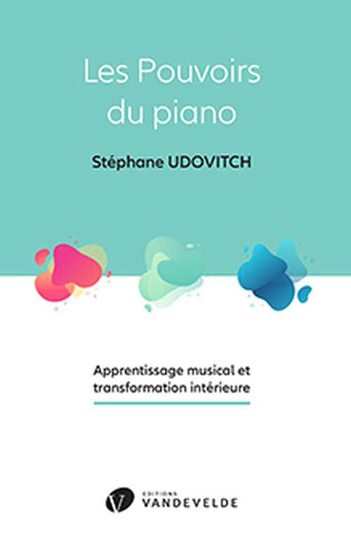 Udovitch Stephane - Les Pouvoirs Du Piano