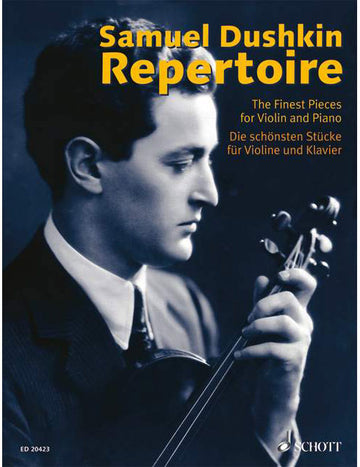 SAMUEL DUSHKIN REPERTOIRE - VIOLIN AND PIANO